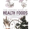 The Oxford Book of Health Foods (20/06/2010)